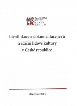 Identifikace a dokumentace jevů tradiční lidové kultury v České republice