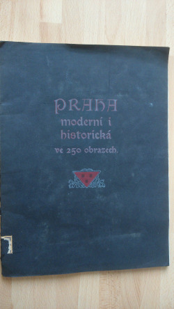 Praha moderní i historická ve 250 obrazech