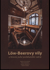 Löw-Beerovy vily a historie jedné podnikatelské rodiny