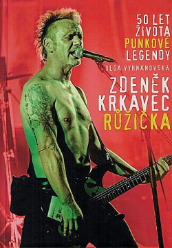 Zdeněk Krkavec Růžička: 50 let života punkové legendy