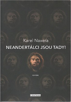 Neandertálci jsou tady!