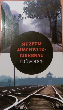 Muzeum Auschwitz-Birkenau průvodce