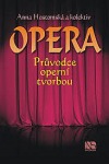 Opera: průvodce operní tvorbou