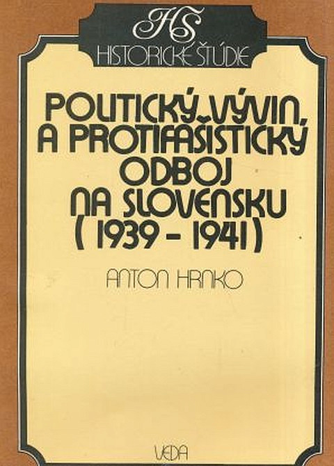 Politický vývin a protifašistický odboj na Slovensku 1939-1941