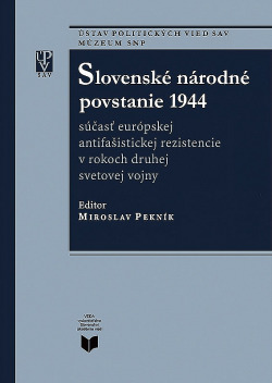 Slovenské národné povstanie 1944: Súčasť európskej antifašistickej rezistencie v rokoch druhej svetovej vojny