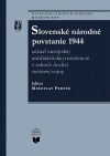 Slovenské národné povstanie 1944: Súčasť európskej antifašistickej rezistencie v rokoch druhej svetovej vojny