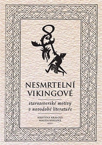 Nesmrtelní vikingové: Staroseverské motivy v novodobé literatuře