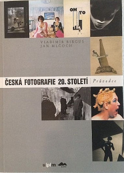 Česká fotografie 20.století - Průvodce