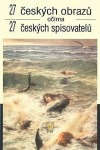 27 českých obrazů očima 27 českých spisovatelů