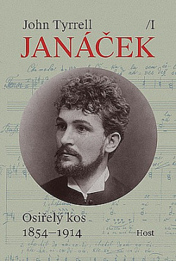 Janáček I: Osiřelý kos,1854–1914