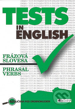 Tests in English - Frázová slovesa - Phrasal verbs