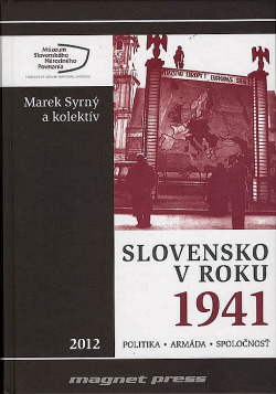 Slovensko v roku 1941: Politika - armáda - spoločnosť