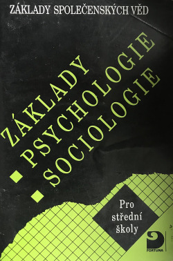 Základy společenských věd – Základy psychologie, sociologie