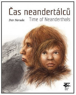 Čas neandertálců / Time of Neanderthals