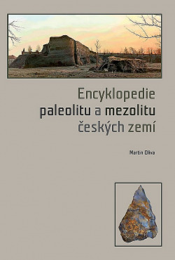Encyklopedie paleolitu a mezolitu českých zemí