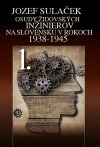 Osudy židovských inžinierov na Slovensku v rokoch 1938 – 1945 (1.)