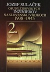 Osudy židovských inžinierov na Slovensku v rokoch 1938-1945 (2.)