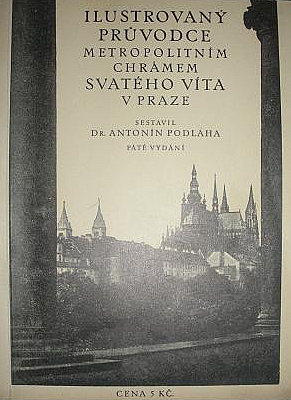 Ilustrovaný průvodce metropolitním chrámem Svatého Víta v Praze