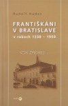 Františkáni v Bratislave v rokoch 1238-1950