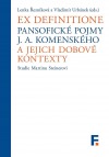 Ex definitione. Pansofické pojmy J. A. Komenského a jejich dobové kontexty. Studie Martinu Steinerovi