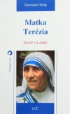 Matka Terézia: Život v láske