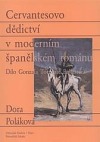 Cervantesovo dědictví v moderním španělském románu.  Dílo Gonzala Torrente Ballestera