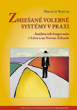 Zmiešané volebné systémy v praxi: Analýza ich fungovania v Litve a na Novom Zélande