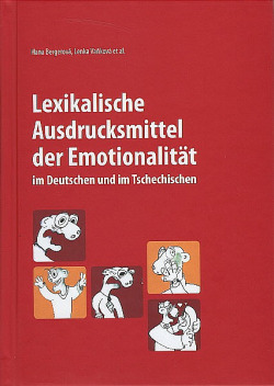 Lexikalische Ausdrucksmittel der Emotionalität im Deutschen und im Tschechischen