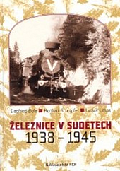 Železnice v Sudetech 1938-1945