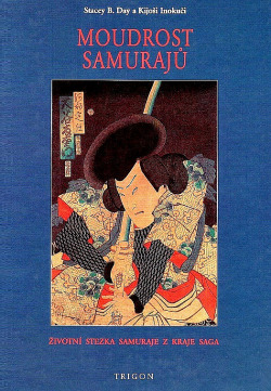 Moudrost samurajů - Životní stezka samuraje z kraje Saga