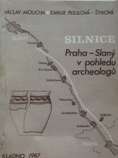 Silnice Praha - Slaný v pohledu archeologů obálka knihy