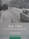 Rok 1968 a armáda na Slovensku - súvislosti a dôsledky