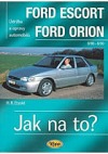 Údržba a opravy automobilů Ford Escort/Orion Limuzína/Turnier/Express