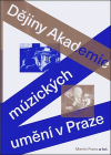 Dějiny Akademie múzických umění v Praze