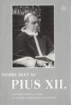 Pius XII. a druhá světová válka ve světle vatikánských archivů