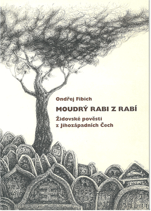 Moudrý rabi z Rabí. Židovské pověsti z Jihozápadních Čech