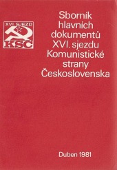 Sborník hlavních dokumentů XVI. sjezdu Komunistické strany Československa