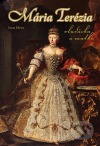 Mária Terézia - Vladárka a matka