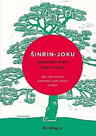 Šinrin-joku: Japonské umění lesní terapie
