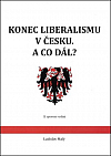 Konec liberalismu v Česku. A co dál?