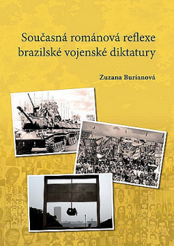 Současná románová reflexe brazilské vojenské diktatury