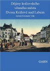 Dějiny královského věnného města Dvora Králové nad Labem