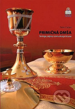 Primičná omša (Teológia, dejinný vývin a liturgická prax)