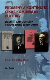 Proměny a kontinuita české komunální politiky: Územní samospráva v nové době (1850-2010) / Díl I - do roku 1945