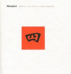 Manjóšú – Deset tisíc listů ze starého Japonska. Sv. 4