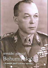 Armádní generál Bohumil Boček : "armáda patří celému národu..."
