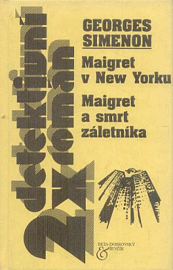 Maigret v New Yorku  / Maigret a smrt záletníka