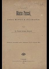 Blaise Pascal, jeho život a filosofie