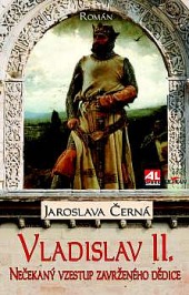 Vladislav II. - Nečekaný vzestup zavrženého dědice