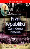 První republika - Zamlčená historie